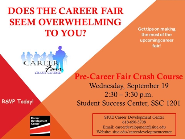 Come to the Pre-Career Fair Crash Course on September 19th from 2:30 to 3:30pm in SSC 1201. 